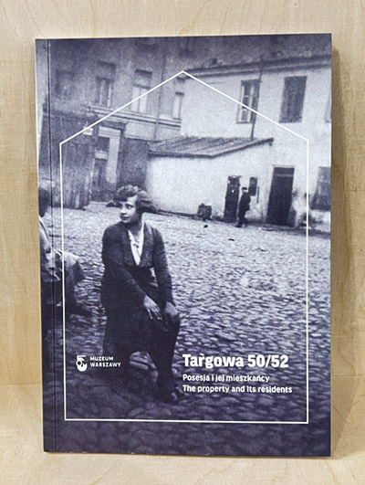 Targowa 50/52. Posesja i jej mieszkańcy